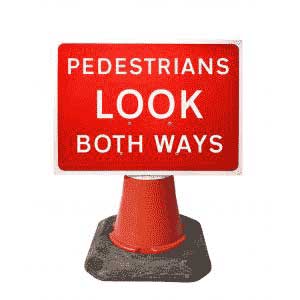 Portable Road Works | Road Cone Signs | 600x450mm Pedestrians Look Both Ways - 7017