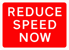 Road Signs | Informational | Reduce speed