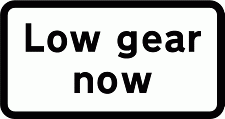SP6_525 Low gear Now | Supplementary Plates | Road Signs Signs