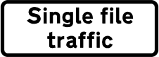 Stanchion Signs | Temp Supplementary Plates | Single file traffic