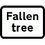 Road Signs | Supplementary Plates | Fallen tree