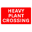 Road Signs | Informational | Heavy plant