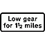 Road Signs | Supplementary Plates | Low gear for X miles