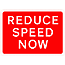 Road Signs | Informational | Reduce speed