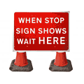 Portable Road Works | Road Cone Signs | 1050x750mm When Stop Sign Shows Wait Here - 7011